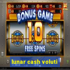 lunar cash voluti